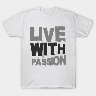 Live with passion T-Shirt